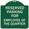 Signmission Parking Reserved for Employee of Quarter Heavy-Gauge Aluminum Sign, 18" x 18", G-1818-23390 A-DES-G-1818-23390 - alternate 1